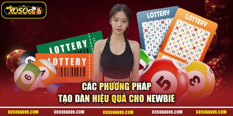 Các phương pháp tạo dàn hiệu quả cho newbie