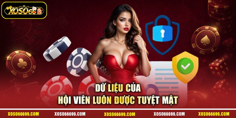 Dữ liệu của hội viên luôn được tuyệt mật