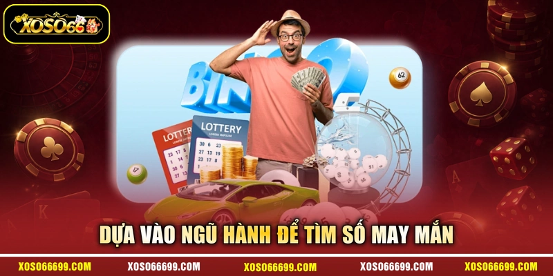 Dựa vào ngũ hành để tìm số may mắn