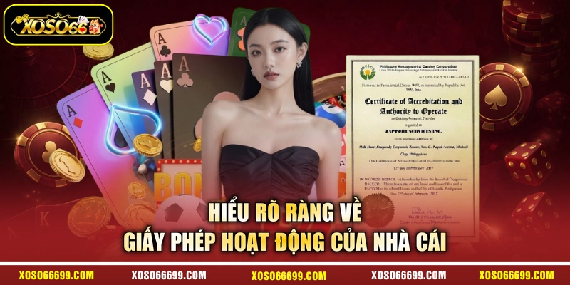 Hiểu rõ ràng về giấy phép hoạt động của nhà cái