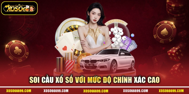 Soi cầu xổ số với mức độ chính xác cao