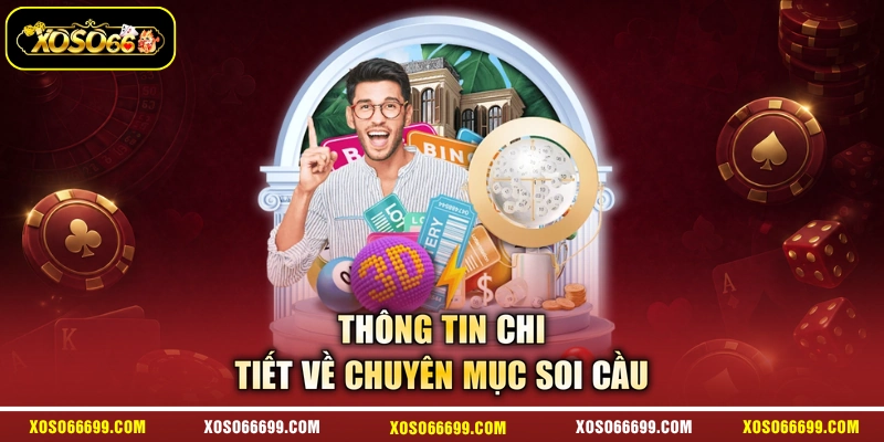 Thông tin chi tiết về chuyên mục soi cầu